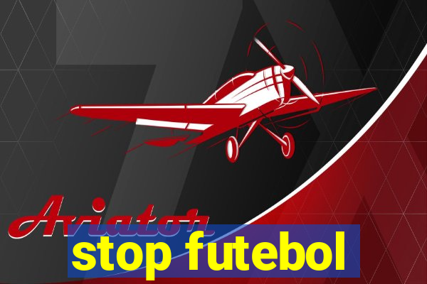 stop futebol